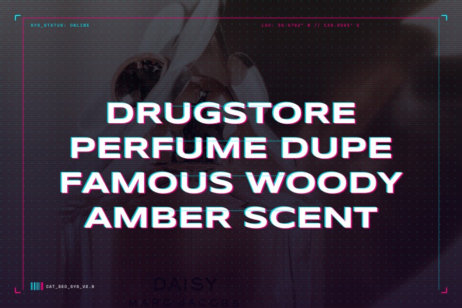 drugstore perfume dupe famous woody amber scent