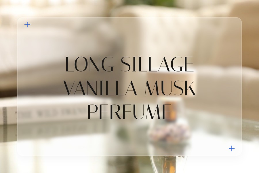 long sillage vanilla musk perfume