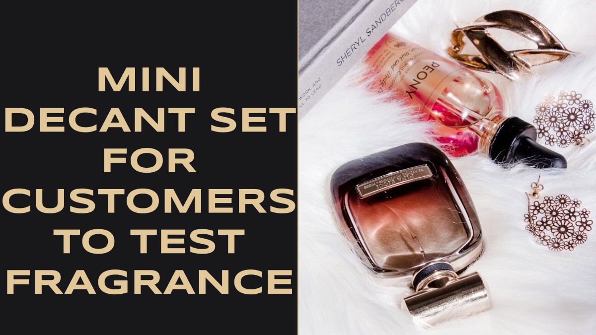 mini decant set for customers to test fragrance