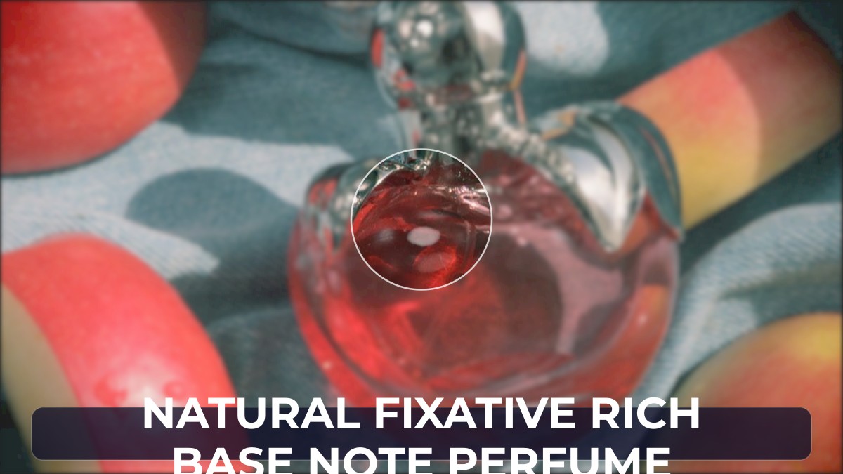 natural fixative rich base note perfume