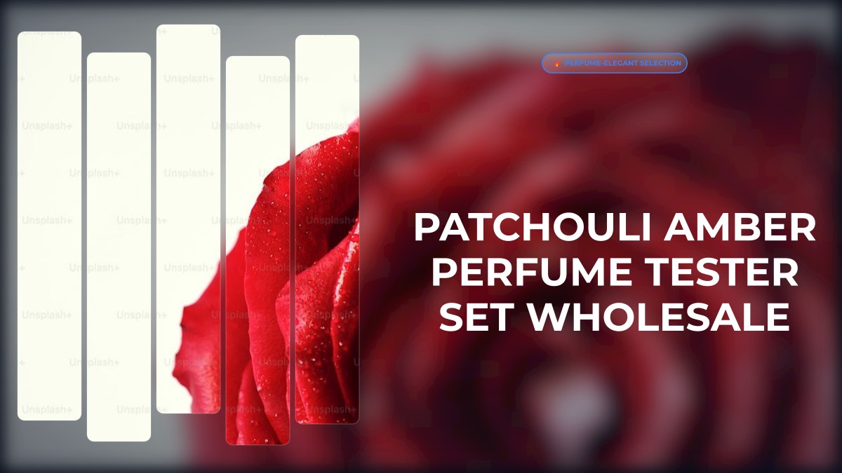 patchouli amber perfume tester set wholesale