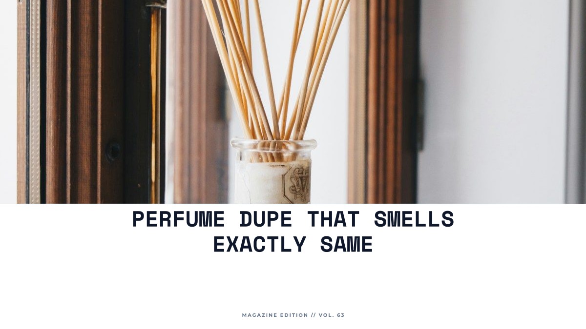 perfume dupe that smells exactly same