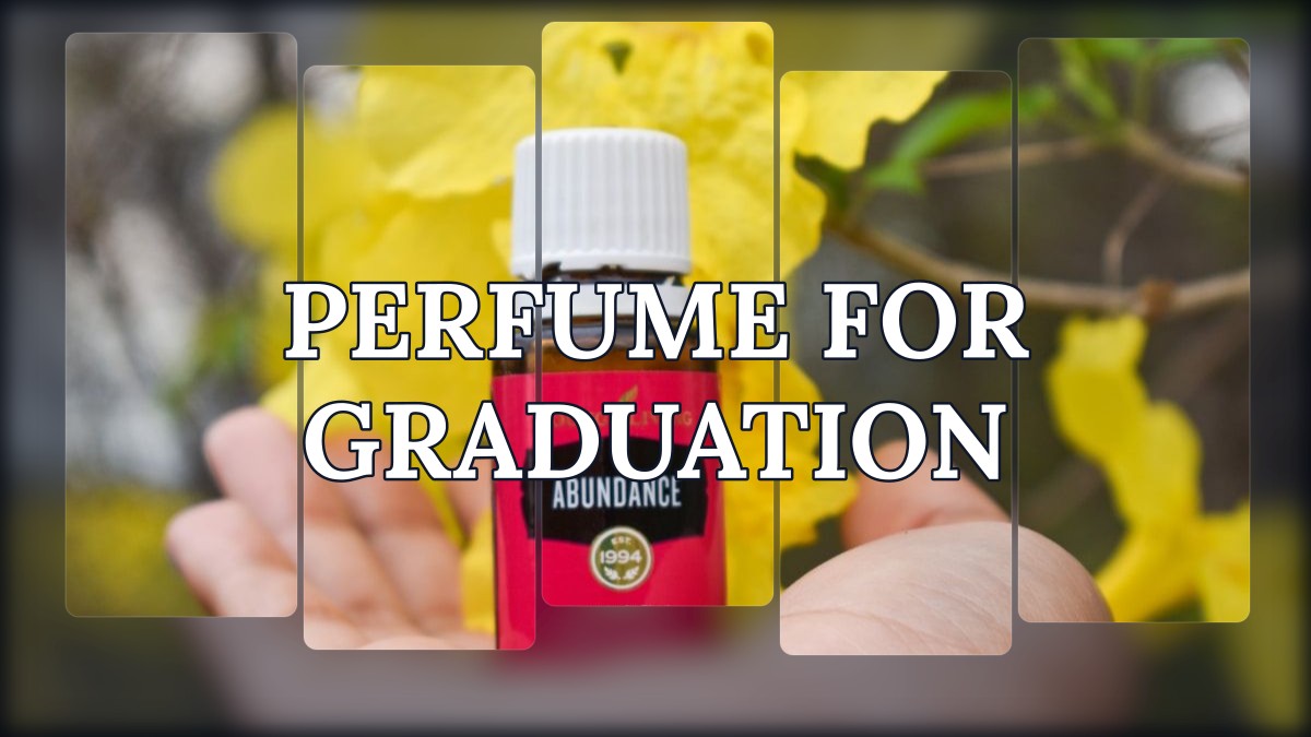 perfume for graduation