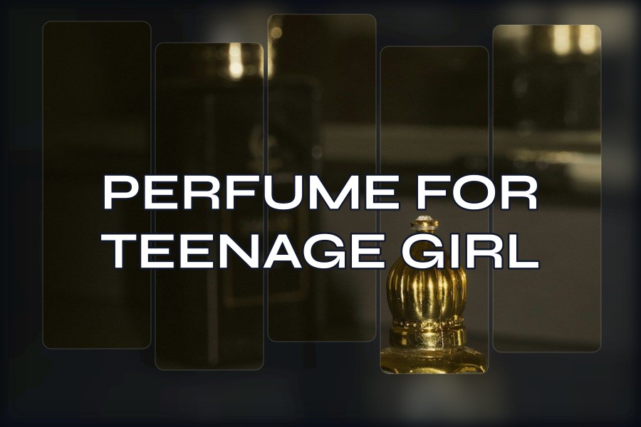 perfume for teenage girl