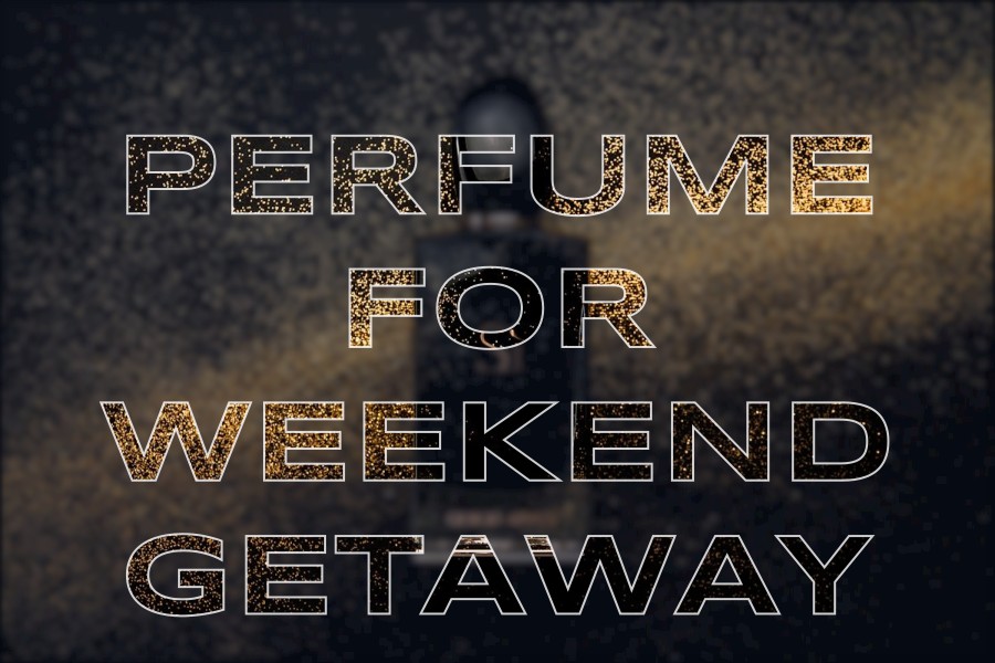 perfume for weekend getaway