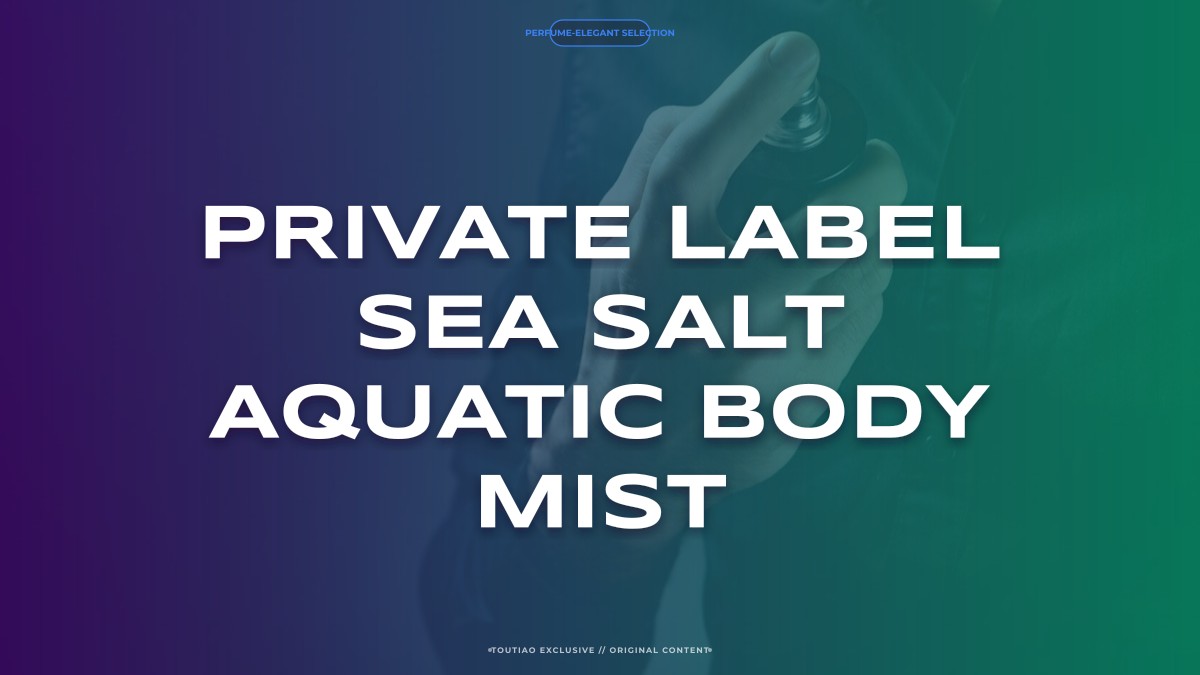 private label sea salt aquatic body mist