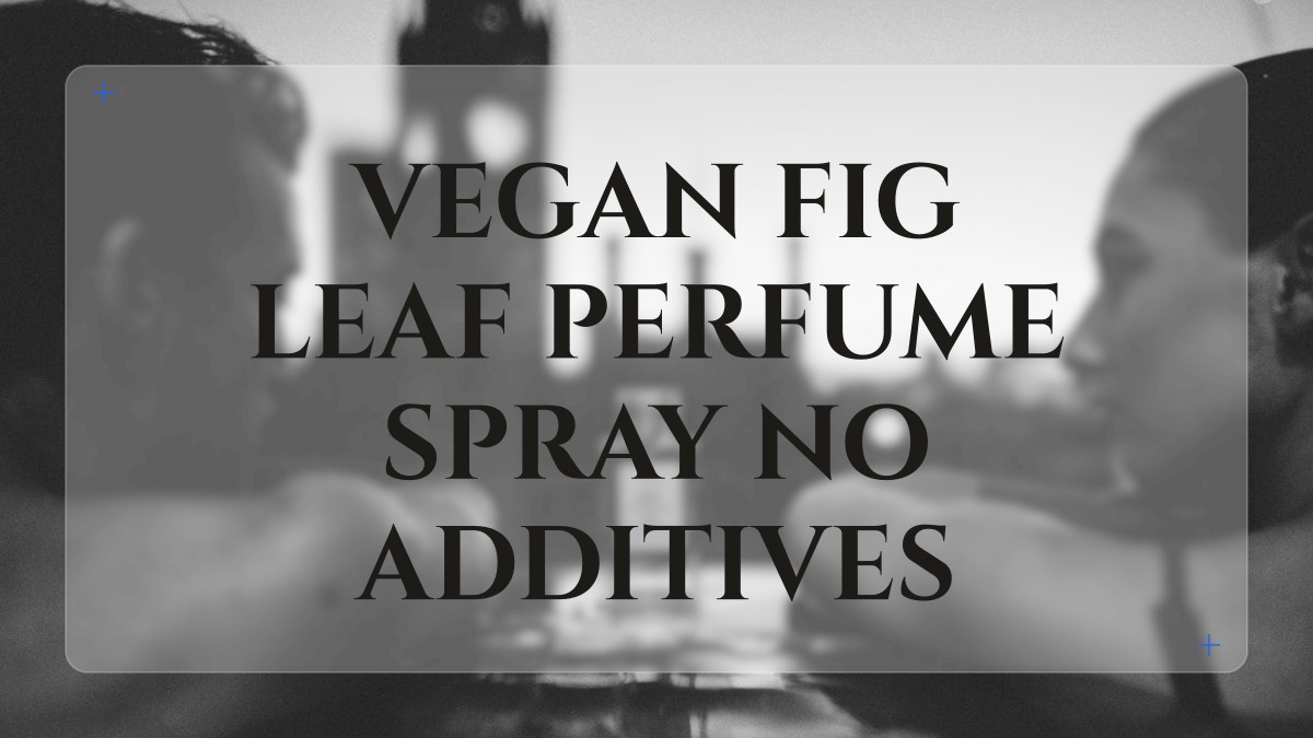 vegan fig leaf perfume spray no additives